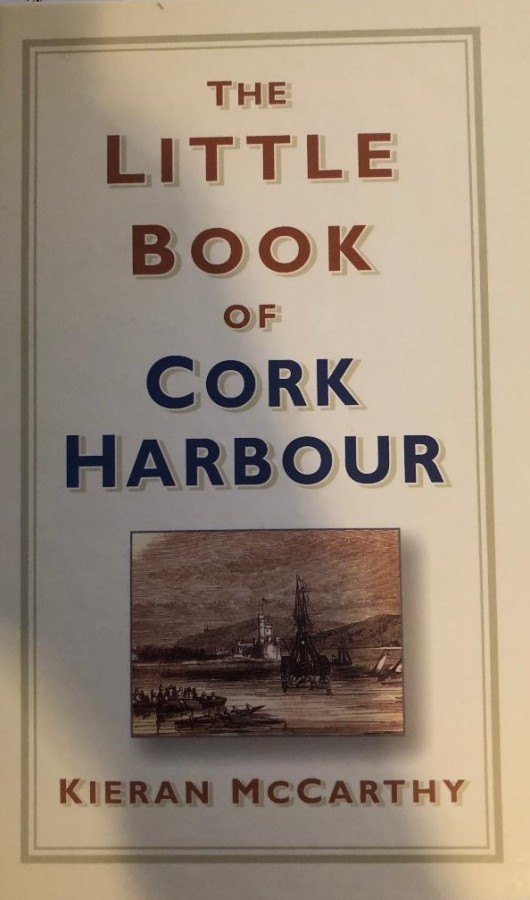 Front cover of The Little Book of Cork Harbour by Kieran McCarthy