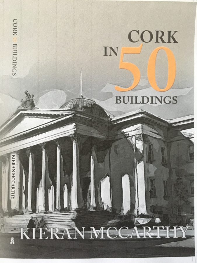 Front cover of Cork in 50 Buildings by Kieran McCarthy (2018, Amberley Publishing)